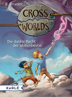 cover image of Cross Worlds--Die dunkle Macht der Wolkenbestie